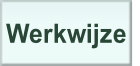 Werkwijze.